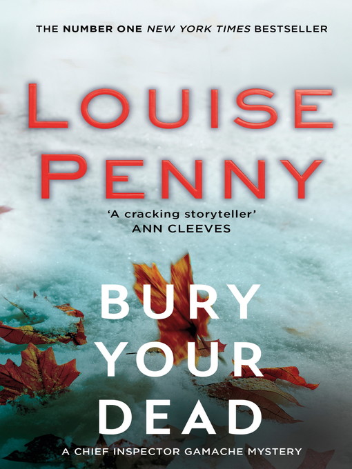 Title details for Bury Your Dead by Louise Penny - Wait list